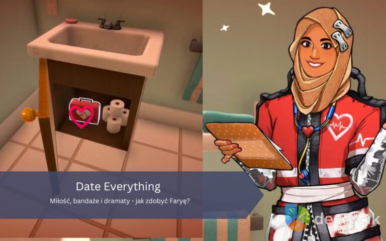 Date Everything: Miłość, bandaże i dramaty – jak zdobyć Faryę?