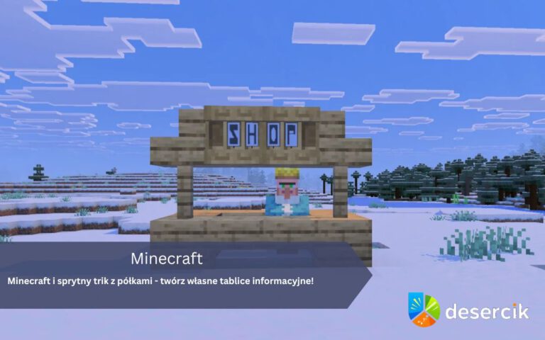 Minecraft i sprytny trik z półkami – twórz własne tablice informacyjne!