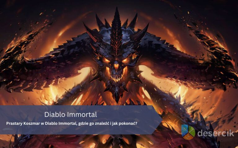 Diablo Immortal – Prastary Koszmar: jak pokonać, gdzie znaleźć