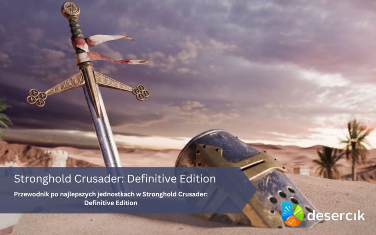 Przewodnik po najlepszych jednostkach w Stronghold Crusader: Definitive Edition