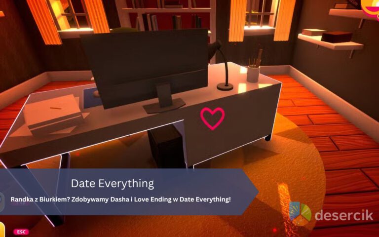 Randka z Biurkiem? Zdobywamy Dasha i Love Ending w Date Everything!