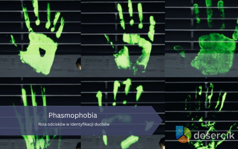 Phasmophobia: Rola odcisków w identyfikacji duchów