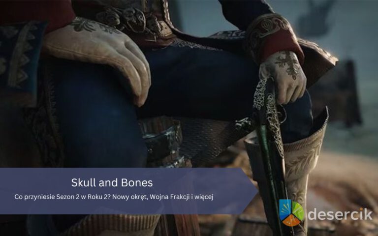 Skull and Bones: Co przyniesie Sezon 2 w Roku 2? Nowy okręt, Wojna Frakcji i więcej