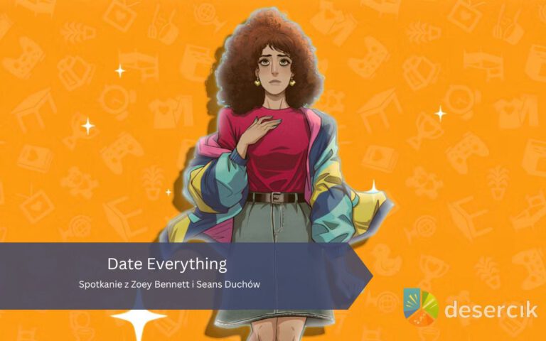 Date Everything: Spotkanie z Zoey Bennett i Seans Duchów