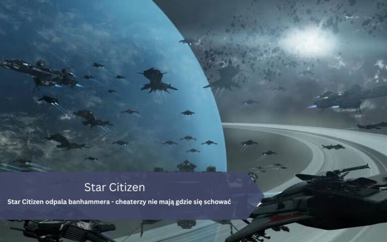 Star Citizen odpala banhammera – cheaterzy nie mają gdzie się schować