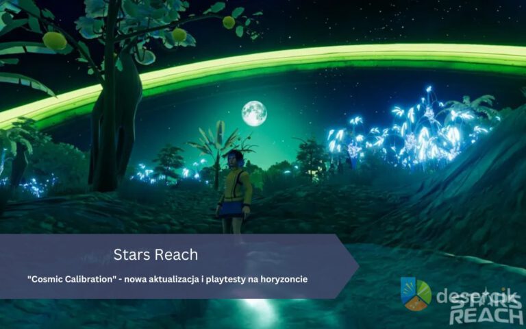 Stars Reach: „Cosmic Calibration” – nowa aktualizacja i playtesty na horyzoncie