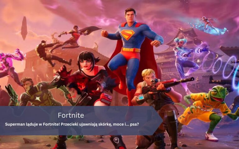 Superman ląduje w Fortnite! Przecieki ujawniają skórkę, moce i… psa?