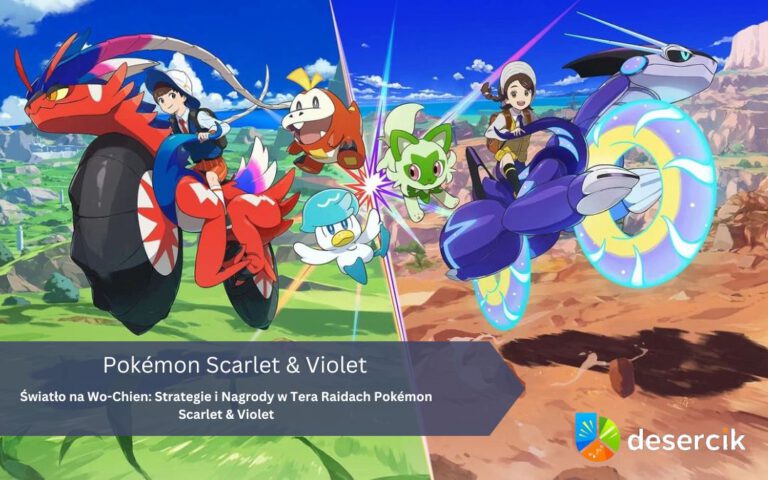Światło na Wo-Chien: Strategie i Nagrody w Tera Raidach Pokémon Scarlet & Violet