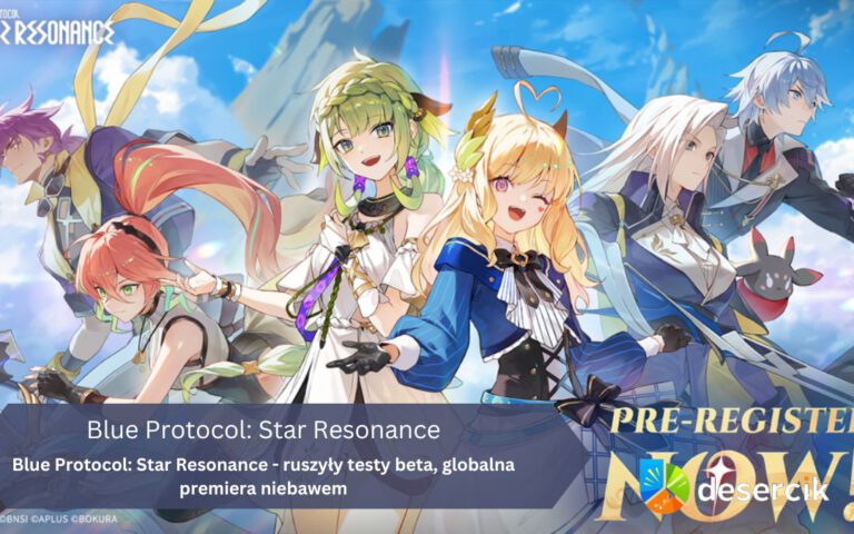 Blue Protocol: Star Resonance – ruszyły testy beta, globalna premiera niebawem
