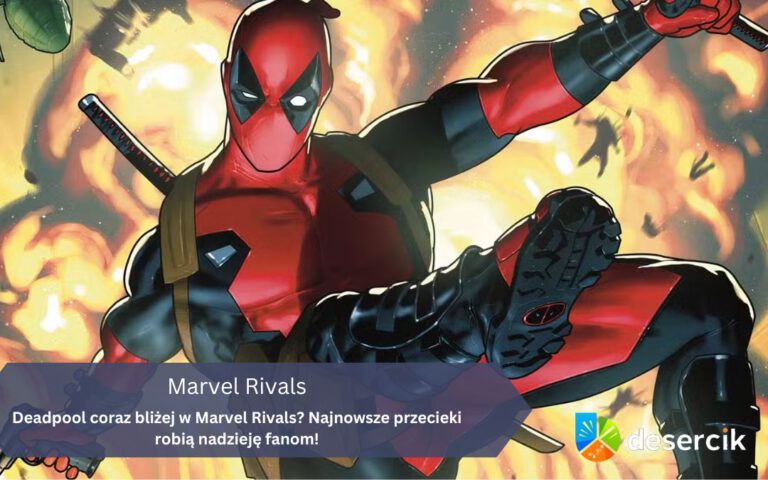 Deadpool coraz bliżej w Marvel Rivals? Najnowsze przecieki robią nadzieję fanom!