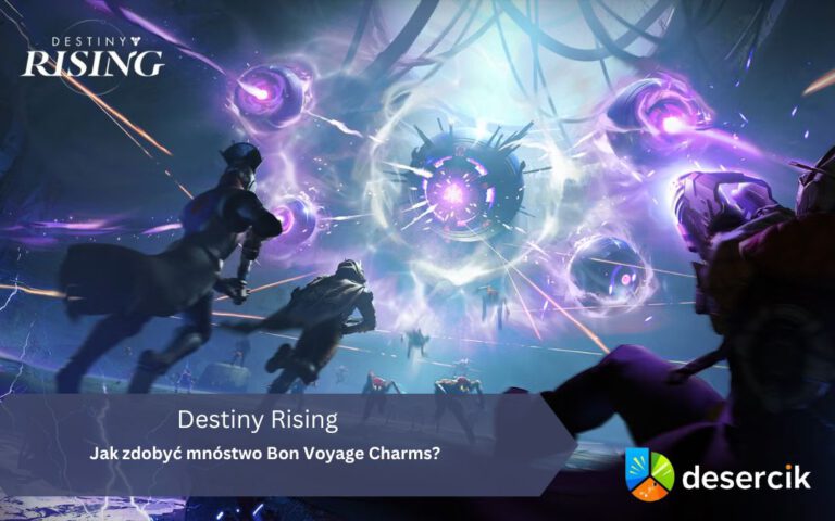 Destiny Rising: Jak zdobyć mnóstwo Bon Voyage Charms?