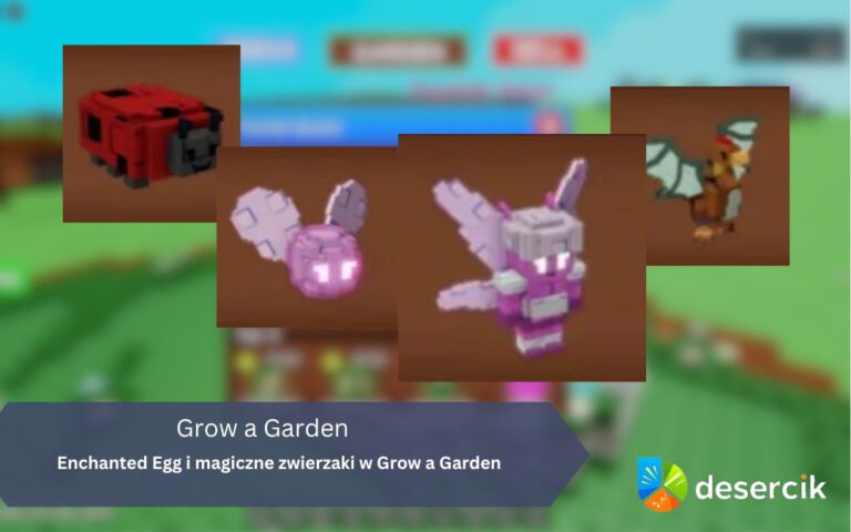 Enchanted Egg i magiczne zwierzaki w Grow a Garden