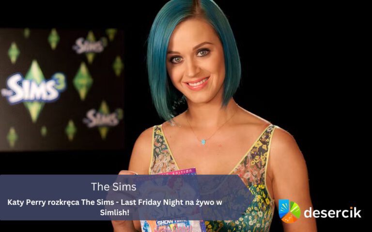 Katy Perry rozkręca The Sims – Last Friday Night na żywo w Simlish!
