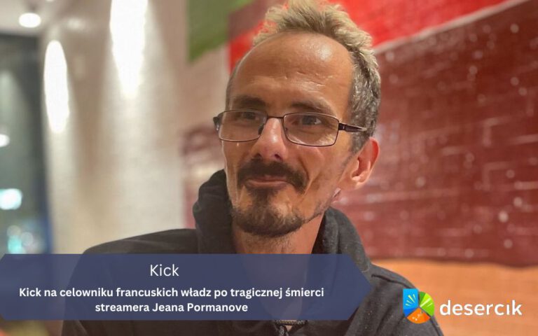 Kick na celowniku francuskich władz po tragicznej śmierci streamera Jeana Pormanove