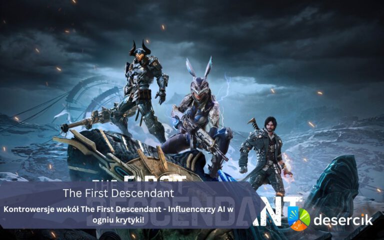 Kontrowersje wokół The First Descendant – Influencerzy AI w ogniu krytyki!