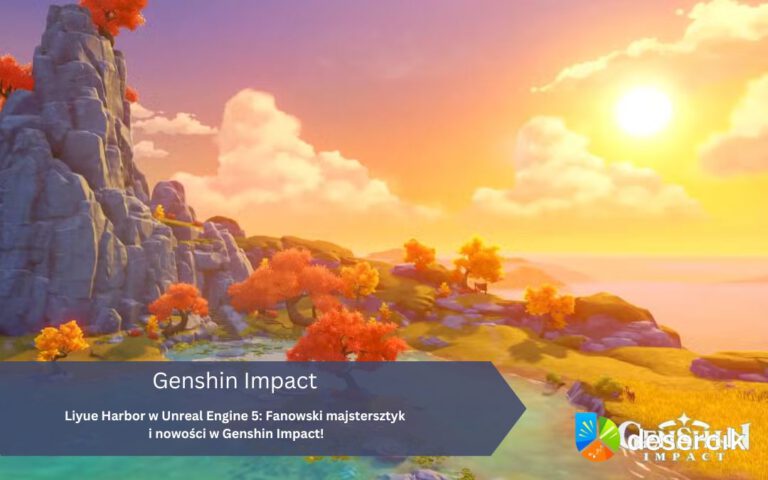 Liyue Harbor w Unreal Engine 5: Fanowski majstersztyk i nowości w Genshin Impact!
