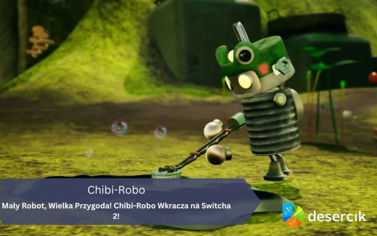 Mały Robot, Wielka Przygoda! Chibi-Robo Wkracza na Switcha 2!
