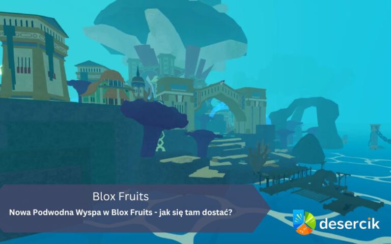 Nowa Podwodna Wyspa w Blox Fruits – jak się tam dostać?