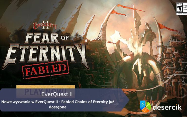 Nowe wyzwania w EverQuest II – Fabled Chains of Eternity już dostępne