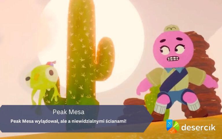 Peak Mesa wylądował, ale a niewidzialnymi ścianami!