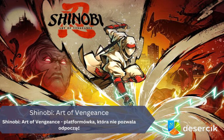 Shinobi: Art of Vengeance – platformówka, która nie pozwala odpocząć
