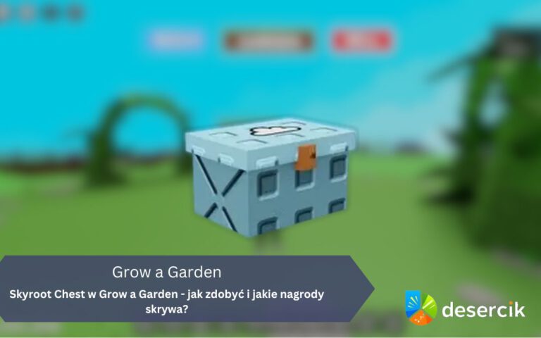 Skyroot Chest w Grow a Garden – jak zdobyć i jakie nagrody skrywa?