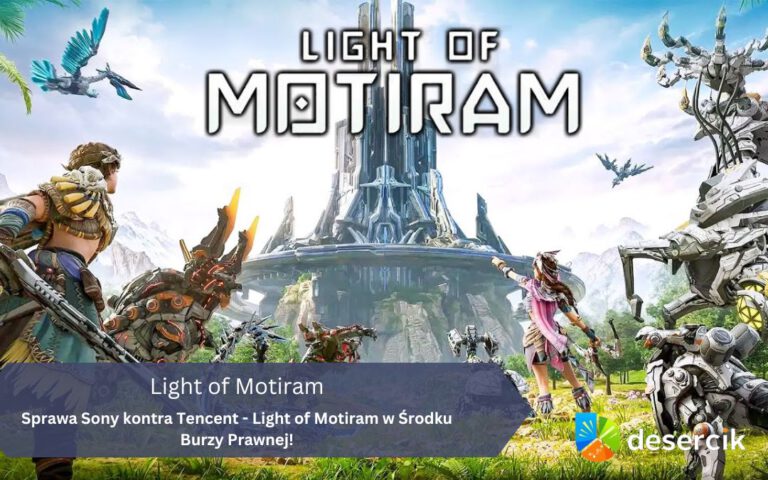 Sprawa Sony kontra Tencent – Light of Motiram w Środku Burzy Prawnej!
