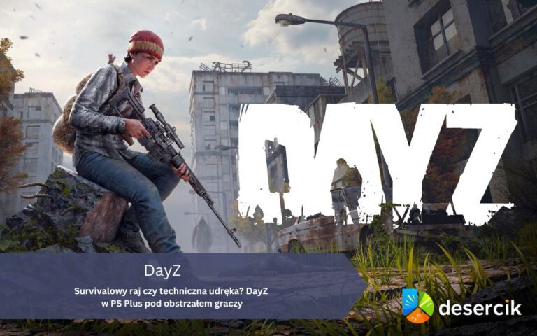 Survivalowy raj czy techniczna udręka? DayZ w PS Plus pod obstrzałem graczy