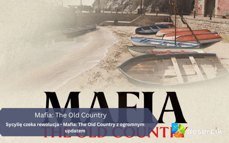 Sycylię czeka rewolucja – Mafia: The Old Country z ogromnym updatem