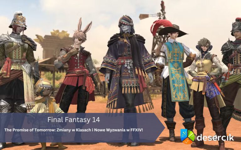 The Promise of Tomorrow: Zmiany w Klasach i Nowe Wyzwania w FFXIV!