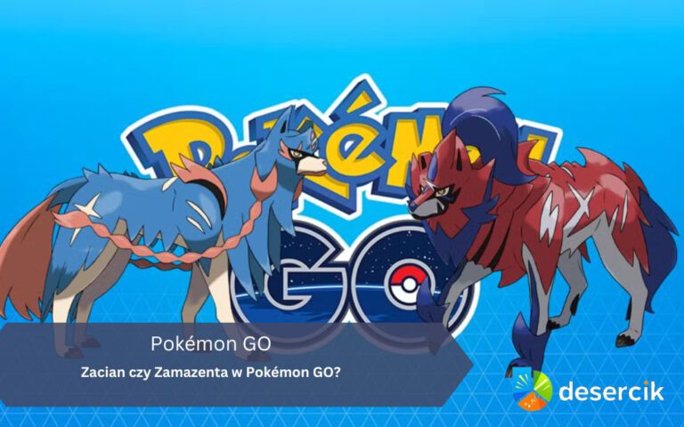 Zacian czy Zamazenta w Pokémon GO?