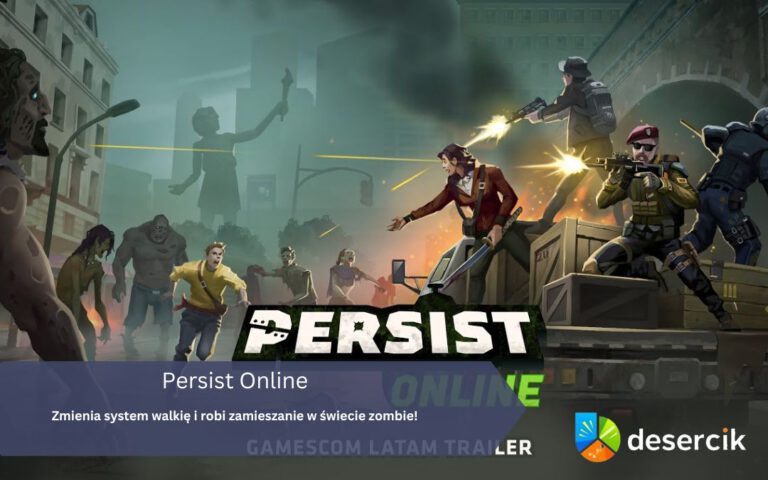 Persist Online zmienia system walkię i robi zamieszanie w świecie zombie!