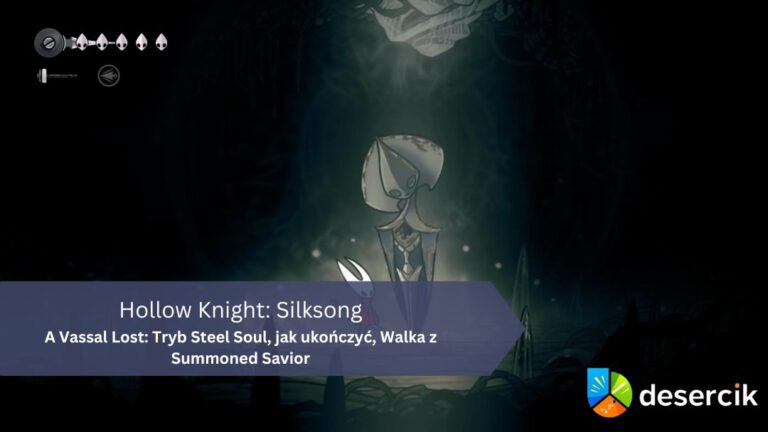 Hollow Knight: Silksong – A Vassal Lost: Tryb Steel Soul, jak ukończyć, Walka z Summoned Savior