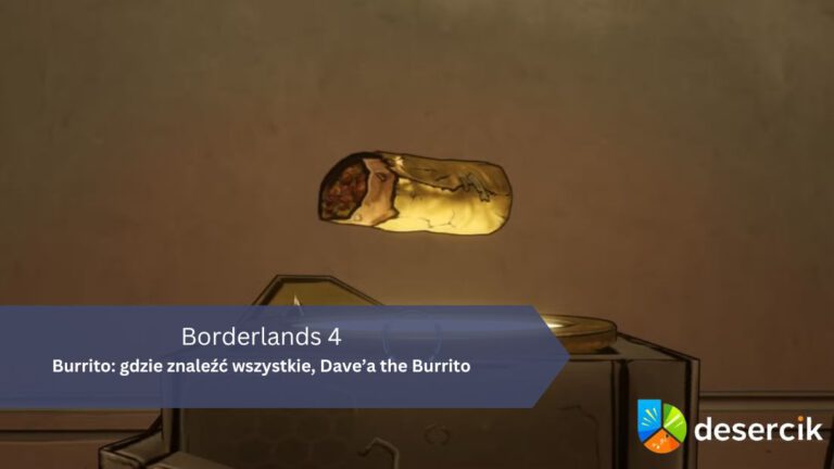 Borderlands 4 – Burrito: gdzie znaleźć wszystkie, Dave’a the Burrito