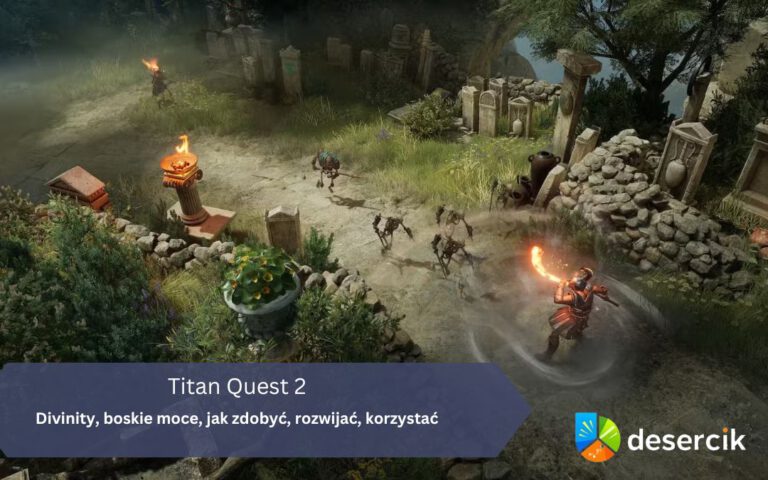 Titan Quest 2 – Divinity, boskie moce, jak zdobyć, rozwijać, korzystać
