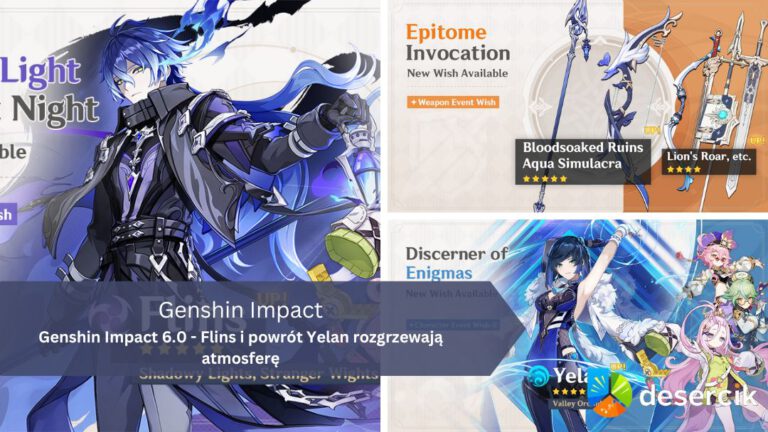 Genshin Impact 6.0 – Flins i powrót Yelan rozgrzewają atmosferę