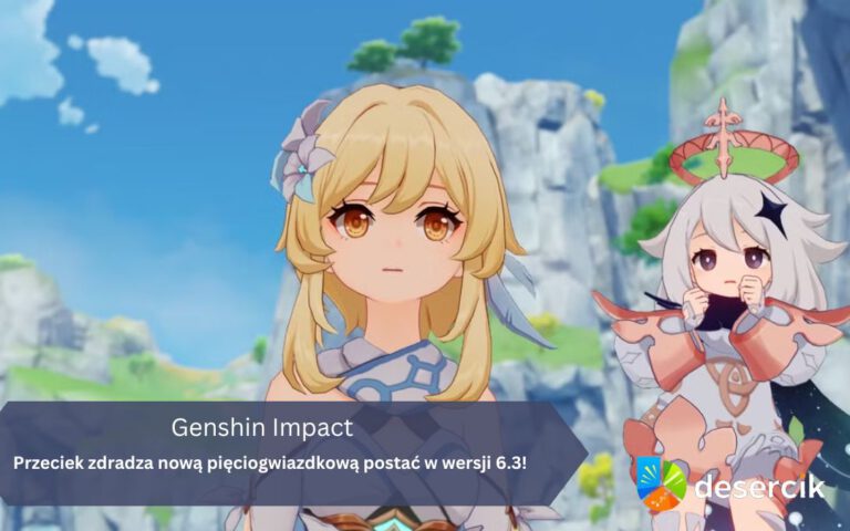 Genshin Impact – przeciek zdradza nową pięciogwiazdkową postać w wersji 6.3!