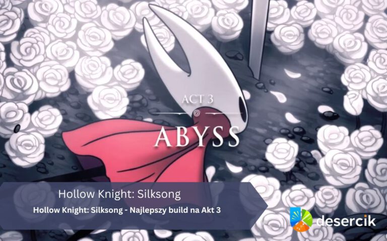 Hollow Knight: Silksong – Najlepszy build na Akt 3