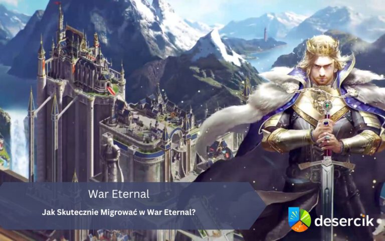 Jak Skutecznie Migrować w War Eternal?