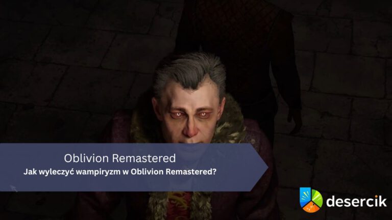 Jak wyleczyć wampiryzm w Oblivion Remastered?