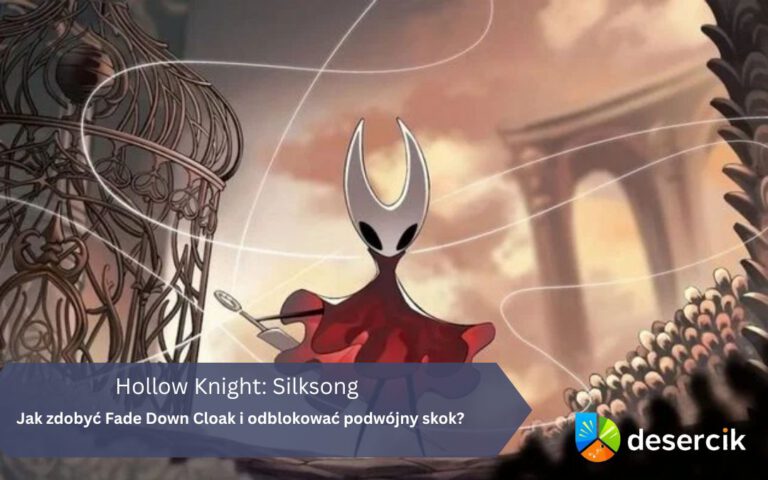 Hollow Knight: Silksong – Jak zdobyć Fade Down Cloak i odblokować podwójny skok?