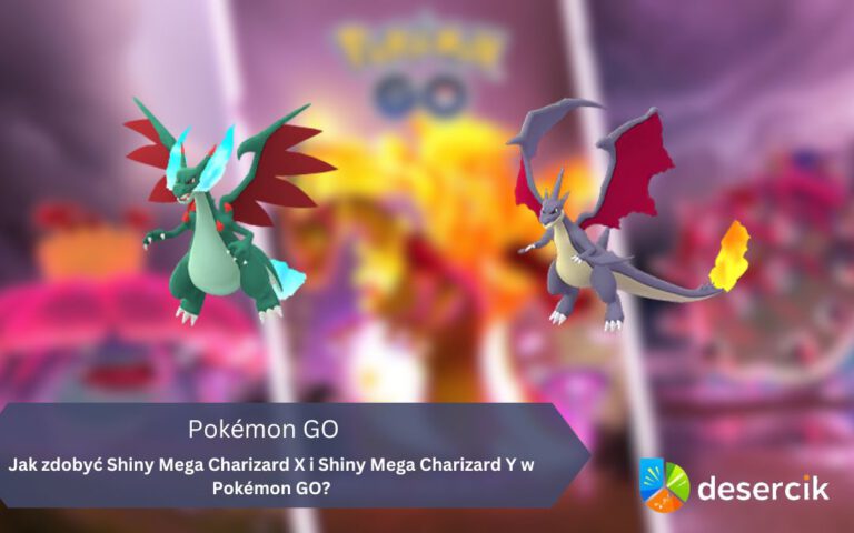 Jak zdobyć Shiny Mega Charizard X i Shiny Mega Charizard Y w Pokémon GO?