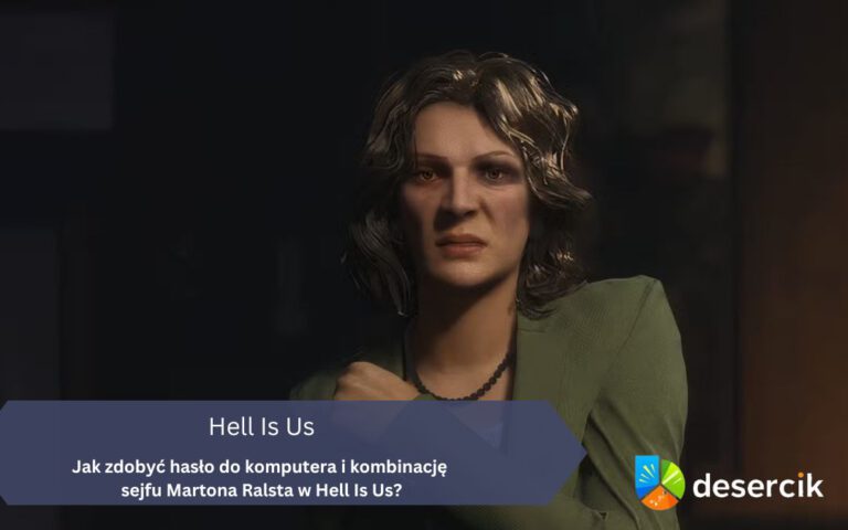 Jak zdobyć hasło do komputera i kombinację sejfu Martona Ralsta w Hell Is Us?