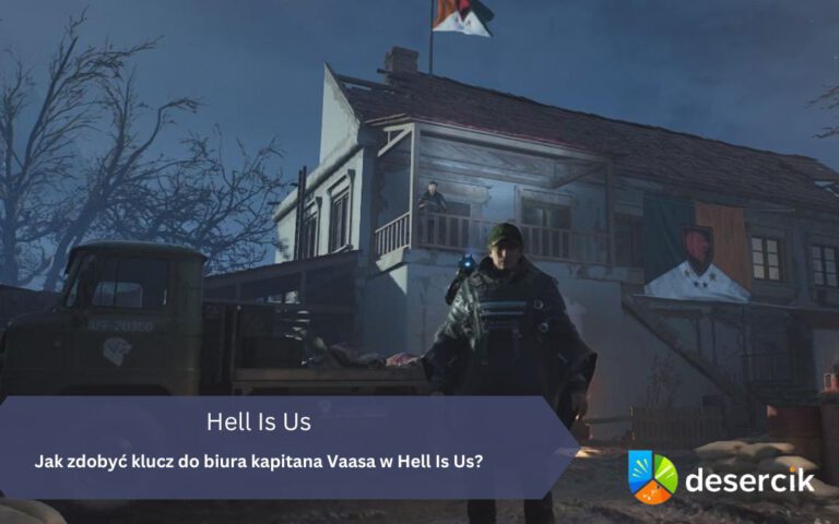 Jak zdobyć klucz do biura kapitana Vaasa w Hell Is Us?