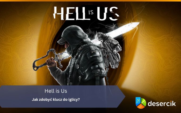 Hell is Us – Na czarną godzinę: jak zdobyć klucz do iglicy