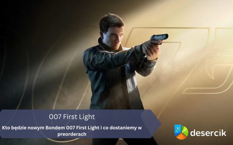 Kto będzie nowym Bondem 007 First Light i co dostaniemy w preorderach