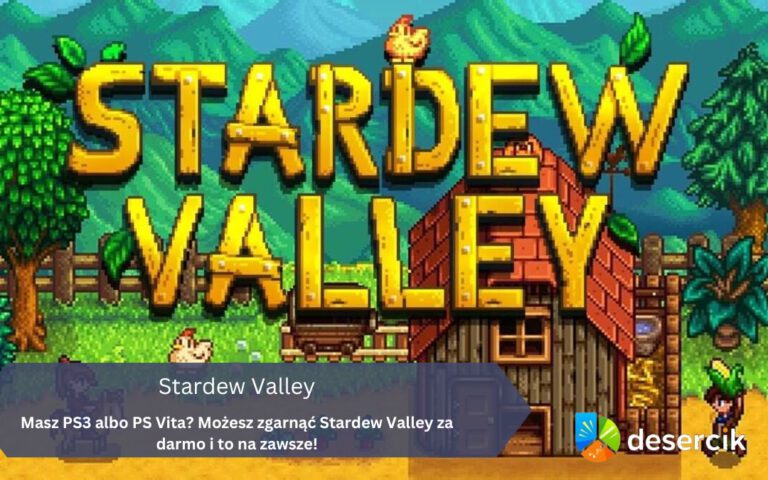 Masz PS3 albo PS Vita? Możesz zgarnąć Stardew Valley za darmo i to na zawsze!