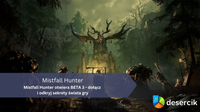 Mistfall Hunter otwiera BETA 3 – dołącz i odkryj sekrety świata gry