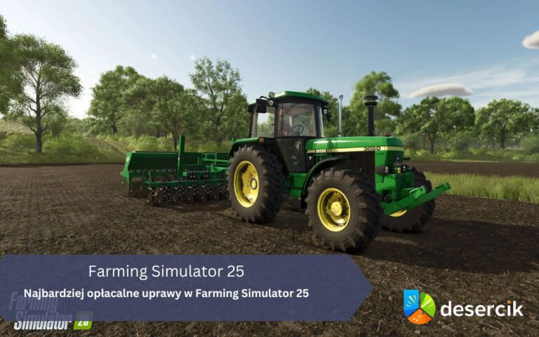 Najbardziej opłacalne uprawy w Farming Simulator 25