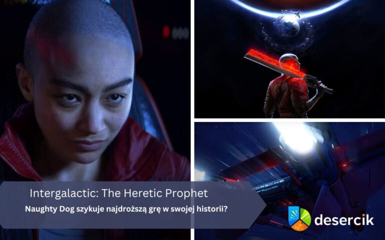 Intergalactic: The Heretic Prophet – Naughty Dog szykuje najdroższą grę w swojej historii?